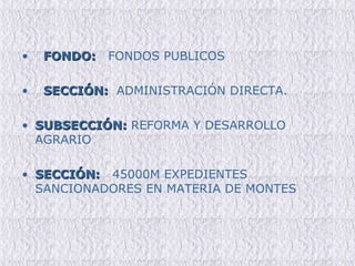 FONDO:   FONDOS PUBLICOS  SECCIÓN:   ADMINISTRACIÓN DIRECTA. SUBSECCIÓN:  REFORMA Y DESARROLLO AGRARIO SECCIÓN:   45000M EXPEDIENTES SANCIONADORES EN MATERIA DE MONTES 