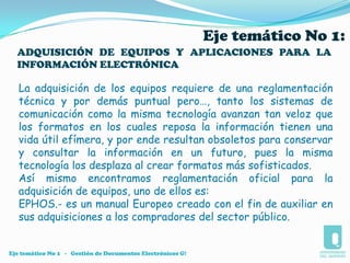 La forma como se ha conservado, es decir la confiabilidad en que se ha guardado la integridad de su información.