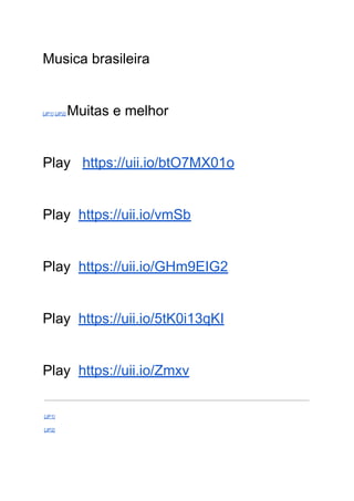 ‭
Musica brasileira‬
‭
[JP1]‬‭
[JP2]‬‭
Muitas e melhor‬
‭
Play‬ ‭
https://uii.io/btO7MX01o‬
‭
Play‬ ‭
https://uii.io/vmSb‬
‭
Play‬ ‭
https://uii.io/GHm9EIG2‬
‭
Play‬ ‭
https://uii.io/5tK0i13qKI‬
‭
Play‬ ‭
https://uii.io/Zmxv‬
‭
[JP1]‬
‭
[JP2]‬
 