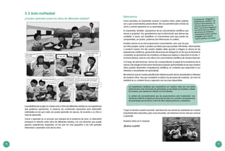 76 77
Retomamos
Como docentes, es importante conocer a nuestros niños, saber quiénes
son y qué conocimientos previos tienen. Ello nos permitirá estar al tanto de
cómo y cuándo apoyarlos en su aprendizaje.
Es importante, también, apropiarnos de los conocimientos científicos que
vamos a proponer. Así, garantizamos que la información que demos sea
confiable. A veces, por simplificar un conocimiento para que pueda ser
comprendido, sin querer, podemos dar información no certera.
Enseñar ciencia no es solo proporcionar conocimientos, sino usar los que
los niños poseen, poner a prueba sus ideas para que puedan afirmarlas, reformularlas
y construir nuevas. Por ello nuestro objetivo debe apuntar a integrar la ciencia en las
experiencias cotidianas, generando situaciones de indagación en las que se fomente la
curiosidad, se aprovechen las iniciativas y el deseo por explorar y descubrir el mundo. Y,
al mismo tiempo, acercar a los niños a los conocimientos científicos de manera vivencial.
A lo largo de este fascículo, hemos ido comprendiendo el papel de la enseñanza de la
ciencia y tecnología en Educación Inicial para propiciar oportunidades en las que nuestros
niños puedan desarrollar competencias científicas, en contextos que respondan a sus
intereses y necesidades de aprendizaje.
Recordemos que en nuestra planificación debemos partir de las necesidades e intereses
de nuestros niños. Hay que considerar la edad y los procesos de madurez, así como la
realidad de su contexto (local y regional) y los recursos disponibles.
Las experiencias cotidianas que compartimos con nuestros niños son una fuente
potencial para crear situaciones de aprendizaje, ya sea desde sus iniciativas o desde
las nuestras, pero siempre en relación con sus intereses.
La calidad del acompañamiento que les proporcionemos será fundamental. Una
mirada de confianza y respeto por el proceso de cada uno, sumado a las experiencias
de aprendizaje que les demos, harán de ellos mejores personas y ciudadanos.
Y aquí no termina nuestro recorrido. Este fascículo nos servirá de orientación en nuestra
importante labor educativa; pero como docentes, aún tenemos mucho más por conocer
y aprender..
Nuestros niños se lo merecen.
¡Buena suerte!
El enfoque de «indagación y
alfabetización científica» nos
involucra como docentes, no
solo para aplicarlo con los
niños. Una actitud indagatoria
nos orienta hacia la reflexión
del proceso de enseñanza,
cuestionando nuestra práctica
pedagógica para mejorar
nuestro quehacer en el aula.
3.3 Aula multiedad:
¿Pueden aprender juntos los niños de diferentes edades?
La posibilidad de acoger en nuestra aula a niños de diferentes edades es una experiencia
que podemos aprovechar, si creamos las condiciones necesarias para desarrollar
actividades en las que cada uno pueda aprender sin apuros, de acuerdo a su ritmo y
nivel de desarrollo.
Crecer y aprender es un proceso que requiere de la presencia de otros. La diversidad
enriquece la relación entre niños de diferentes edades y es una situación que puede
generar experiencias singulares, en las que los más pequeños y los más grandes
interactúen y aprenden unos de los otros.
 