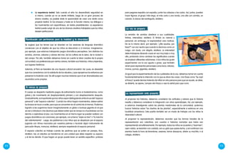 212 213
Se sugiere que los temas que se aborden en las sesiones de lenguaje dramático
comiencen con el objetivo de que los niños se descubran a sí mismos. Imaginemos,
por ejemplo, que estamos trabajando juegos dramáticos perceptivos. Son distintos los
sonidos, aromas, sabores y colores del mar, de los cultivos de la selva, de la ciudad o
del campo. Por ello, también debemos tomar en cuenta la labor creativa de la propia
comunidad; sus preferencias por ciertos colores, también sus historias, mitos y leyendas,
sus lugares históricos.
Además, el Perú es heredero de una riqueza cultural ancestral. Así, pues, es deseable
que nos conectemos con la sabiduría de los abuelos, y que apoyemos los esfuerzos por
preservar la tradición oral. De allí surgen muchas historias que al ser dramatizadas son
asumidas como propias.
Planificación con pertinencia para la realidad y la diversidad
El cuerpo se despierta mediante juegos de estiramiento (como si bostezáramos, como
gatos) y de movimiento sin desplazamiento primero y con desplazamiento después.
Gradualmente, es importante que los niños vayan distinguiendo entre el uso del “espacio
personal” y del “espacio colectivo”. Cuando los niños hagan movimientos, deben estirar
los brazos sin tocar a nadie, para que se concentren en el control de sí mismos. Podemos
lograrlo si les sugerimos hacer imaginariamente un globo o burbuja gigante en el que
se van a introducir y les decimos que deben evitar que se rompa no chocándose con los
demás o cayéndose al piso. Los movimientos en el mismo lugar se pueden realizar con
juegos dramáticos con canciones; por ejemplo, con el tema “viajar en tren” o “la marcha
del calentamiento”. Luego, les pediremos a los niños que se desplacen por el espacio
jugando con ritmos marcados por nuestras palmas o tocando algún instrumento de
percusión (tinyas, maracas, etcétera), siempre respetando el espacio personal.
El espacio colectivo se trabaja cuando les pedimos que se junten en parejas, tríos,
etcétera. Así, el colectivo se transforma en una unidad que debe respetar su espacio
y el de los demás. El que hagan un grupo puede tener un sentido específico: juntarse
El cuerpo se prepara
para pegarse espalda con espalda, juntar las cabezas o los codos. Así, juntos, pueden
hacer figuras: el grupo más largo, el más corto o una ronda, una olla con comida, un
caimán, la danza del santiaguito, etcétera.
La emisión de sonidos obedece a sus cualidades:
timbre, intensidad, etcétera. El timbre es natural y
personal; sin embargo, la expresividad crea matices.
No es lo mismo decir, por ejemplo: “¿Me ayudas, por
favor?” con voz neutra que cuando lo decimos como un
ruego, con duda, con alegría, etcétera. La intensidad
debe trabajarse diciendo cosas en voz muy baja o muy
alta, probando cómo cambian los significados cuando
se emplean diferentes volúmenes. A los niños les gusta
experimentar con la voz aguda o grave, que también
sirven para representar personajes como loros, ratones,
monos, pumas, gigantes, etcétera.
La voz se prepara
Al igual que la experimentación de las cualidades de la voz, debemos tomar en cuenta
fundamentalmente la intención con la que se dicen las cosas. Una frase como “Se cayó
el frasco” puede decirse tratando de influir en otra persona para que se asuste, se alivie,
se divierta, se apene, compre otro frasco o sea la señal para que corra.
Al proponer las historias, debemos considerar las actitudes y valores que la historia
resalta y debemos considerar la integración con otros aprendizajes. Así, por ejemplo,
si estamos investigando sobre las plantas medicinales de la comunidad, podemos
buscar historias sobre “los dueños de las plantas”, especialmente si estamos en una
localidad amazónica. Este podría también ser un modo de trabajar con los niños la
diversidad cultural.
Al proponer la representación, debemos recordar que las formas iniciales de la
representación son colectivas, son cuentos o historias narradas que todos van
representando simultáneamente. Por ejemplo, todos los niños se acuestan y “duermen”,
oyen ruidos, se levantan con cuidado, era su gato que quiere leche, y así continúan con
eventos hasta la hora de levantarse, asearse, tomar desayuno, alistar su mochila, ir al
colegio, etcétera.
La representación está presente
	 La experiencia teatral. Solo cuando el niño ha desarrollado seguridad en
sí mismo, cuando ya no se siente inhibido, luego de un gran proceso de
drama creativo, es posible darle la oportunidad de crear una obrita como
proyecto teatral. En los ensayos y hasta en la función misma, los diálogos y
los movimientos son espontáneos, sin textos prestablecidos. La experiencia
teatral puede surgir de uno de los dramas creativos trabajados que los niños
deseen perfeccionar.
 