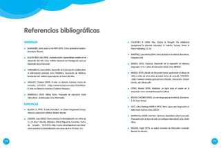 232 233
	 Blakemore, Sarah-Jayne y Uta FRITH (2011). Cómo aprende el cerebro.
Barcelona: Planeta.
	 Bullón Ríos, Ada (1983). Autoeducación y aprendizaje creativo en el
desarrollo del niño. Lima: Instituto Nacional de Investigación para el
Desarrollo de la Educación.
	 Tarnawiecki, César (2000). Desarrollo de la percepción auditiva fetal:
la estimulación prenatal. Lima: Pediátrica, Asociación de Médicos
Residentes del Instituto Especializado de Salud del Niño.
	 Vásquez, Chalena (2009). El arte: un derecho humano. Fecha de
consulta: 5/9/2013. <http://www.scribd.com/doc/22639863/
El-Arte-un-Derecho-Humano-Chalena-Vasquez>.
	 WARMAYLLU (2012). Wiñaq Muhu, Propuesta de educación inicial
intercultural - Andahuaylas. Lima: Warmayllu.
	 Bolton, G. (1991). “El arte dramático”, en David Hargreaves (comp.)
Infancia y educación artística. Madrid: Morata.
	 Cervera, Juan (2002).“Cómo practicar la dramatización con niños de
4 a 14 años”. Alicante: Biblioteca Virtual Miguel de Cervantes. Fecha
de consulta: 12/9/2013.<http://www.cervantesvirtual.com/obra/
como-practicar-la-dramatizacion-con-ninos-de-4-a-14-anos--0/>.
Referencias bibliográficas
GENERALES
ESPECIFICAS
	 Courtney, R. (1989). Play, Drama & Thought: The intellectual
background to dramatic education. 4.a
edición. Toronto: Simon &
Pierre Publishing Co. Ltd.
	 Martínez,LuisaMaría(2004).Arteysímboloenlainfancia.Barcelona:
Octaedro-EUB
	 MINEDU (2012). Fascículo Desarrollo de la expresión en diversos
lenguajes: 3, 4 y 5 años de Educación Inicial. Lima: MINEDU.
	 MINEDU (2013). Estudio de Educación Inicial: explorando el dibujo de
niñas y niños de cinco años de edad. Fecha de consulta: 7/10/2013.
<http://www2.minedu.gob.pe/umc/Estudio_Educacion_Inicial/
Estudio_del_dibujo.pdf>.
	 Otero, Marisol (2010). Viadanza, un lugar para el cuerpo en la
educación. Lima: Lamóvil/Asociación Cultural.
	 REGGIOCHILDREN(2005). Los cien lenguajes de la infancia. Barcelona:
A. M. Rosa Sensat.
	 Saló, Julia y Santiago Barbuy (1976). Tierra, agua, aire, fuego para un
taller inicial. Buenos Aires: ADCEA
	 WARMAYLLU (2008). Arte Perú. Herencia, diversidad cultural y escuela.
Propuesta para el área de arte con enfoque intercultural. Lima: Santo
Oficio.
	 Willems, Edgar (1975). Le valeur humaine de l'éducation musicale.
Bienne: Pro Musica
 
