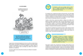 84 85
A los dos meses
La profesora escucha a los
niños cuando organiza el
trabajo.
Yo quiero repartir los
materiales con Rosa.
Luego de tener la información diagnóstica de cómo son sus niños, qué saben hacer y
qué les interesa, Luisa planifica sus actividades para ajustarlas a lo que ellos necesitan
y observar los desempeños de cada uno para establecer sus avances, valorar sus
progresos y tomar decisiones sobre las estrategias que utilizará para ayudarlos a
desarrollar sus competencias.
En el primer capítulo, hemos visto prácticas docentes que contribuyen a la expresión
oral de los niños.
En el segundo ciclo, no esperamos que todos los niños entre tres y cinco años logren
poner en práctica plenamente esta capacidad para adecuar los textos orales, los niños
requieren un repertorio de recursos comunicativos más amplios que los adquiridos en
su primera socialización en el ámbito familiar. En el hogar, por su propia naturaleza
íntima y cercana, los intercambios orales son más coloquiales.
Cuando un niño de tres o cuatro años mantiene un diálogo con un adulto, por lo
general no se dirige a él tratándolo de “usted”, sino que lo sigue tratando de “tú” como
si fuera alguien de su edad. Es decir, el niño no adapta todavía el registro lingüístico
de más cercano y familiar a uno más formal. Gradualmente, los niños aprenderán
las convenciones sociales que rigen la comunicación con personas mayores o menos
familiares. A consecuencia de ello, adecuarán su expresión oral.
Como parte de la socialización que promueve la escuela, los niños, según las normas
culturales de su entorno, irán ajustando su texto oral al oyente, de acuerdo con su
propósito. Así, cuando se comunican con el director del colegio, pueden dirigirse a él
usando el “usted”, reconociendo la formalidad del trato.
Adecúa sus textos orales a la situación comunicativa
El estudiante, a partir de su propósito, adecúa su texto
oral a la situación comunicativa. Para ello, adapta la
forma y el contenido de su discurso a las circunstancias,
según convenciones culturales.
CAPACIDAD
1
Laura pide la palabra para expresar sus
ideas, con pronunciación entendible,
ofreciendo información necesaria para ser
comprendida.
Expresa con claridad sus ideas
El estudiante se expresa con coherencia: desarrolla un
tema relacionado con un asunto cotidiano o especializado,
evitando las contradicciones y los vacíos de información.
Cohesiona sus ideas relacionándolas mediante conectores y
referentes pertinentes, según el tipo de texto oral. Emplea
un vocabulario apropiado, usa las palabras con precisión y
propiedad de acuerdo con el tema.
CAPACIDAD
2
Para ayudar a nuestros niños a desarrollar esta capacidad, podemos fijarnos en tres
cualidades que tienen los textos orales claros: son coherentes, están cohesionados
y cuentan con un vocabulario adecuado. A partir de lo que observemos, podemos
intervenir haciéndoles preguntas directas o parafraseando de otro modo lo que el niño
dijo para ir contribuyendo a la expresión plena de sus ideas, sentimientos y estados de
 