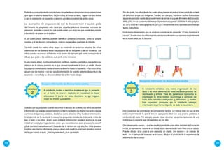 104 105
Partedesucomportamientocomolectorescompetentesesapropiarsedelasconvenciones
que rigen el sistema de escritura. Así, los niños, al tomar un texto, siguen con sus dedos
y ojos la orientación de izquierda a derecha y la direccionalidad de arriba abajo.
Los desempeños irán progresando del nivel de Educación Inicial al segundo grado
de Primaria. La progresión está dada por aquellas palabras conocidas (nombres de
personas, animales o cosas), las que puede saber qué dice o los que puede leer usando
información de partes de la palabra.
A los cuatro años, además, pueden identificar palabras conocidas, como su propio
nombre o el de algunos compañeros, marcas comerciales o señales de tránsito.
También desde los cuatro años, según su inmersión en entornos letrados, los niños
diferencian en los distintos textos las palabras de las imágenes y de los números. Los
niños pueden reconocer señalando en la receta del ejemplo qué parte corresponde al
dibujo, qué parte a las palabras, qué parte a los números.
A esta misma edad, muchos niños toman los libros, revistas y periódicos que están a su
alcance en la misma posición en la que convencionalmente lo hace un adulto. Pasan
las páginas moviéndolas desde el extremo derecho hacia la izquierda. A los cinco años,
siguen con las manos y con los ojos la orientación de nuestro sistema de escritura (de
izquierda a derecha) y su direccionalidad (de arriba hacia abajo).
Guiados por su propósito cuando escuchan la lectura de un texto, los niños recuerdan
información que este les proporcionó. En contacto con textos de diverso tipo en los que se
combinan imágenes y palabras, desde los cuatro años los niños localizan información.
En el ejemplo de la receta de la causa, las preguntas iniciales de la docente, antes de
leer el texto a los niños, sirven para anticipar información (predecir acerca de lo que
tratará el texto) (¿Qué ingredientes creen que necesitaremos para preparar la causa?
¿Qué cantidad necesitaremos?) Después de la lectura en voz alta, los niños pueden
localizar esa misma información porque ahora está explícita en el texto (predecir acerca
de lo que tratará el texto, ¿Qué ingredientes? ¿Qué cantidad?).
Recupera información de diversos textos escritos
El estudiante localiza e identifica información que se presenta
en el texto de manera explícita sin necesidad de hacer
inferencias. A partir de esta, discrimina la que requiere
según su interés y propósito.
CAPACIDAD
2
Es el mismo desempeño que se produce cuando se les pregunta "¿Cómo hacemos la
causa?".Enestecaso,losniñosreproducenelprocedimientoqueapareceexplícitamente
en la receta leída por la docente.
1 2 3
El estudiante establece una nueva organización de las
ideas o de otros elementos del texto, mediante procesos de
clasificación y síntesis. Para ello, parafrasea, representa la
información de otras formas, reconstruye el contenido del
texto leído, establece semejanzas y diferencias, y resume.
Esta capacidad presupone que el estudiante extraiga
información importante, dejando de lado lo secundario.
CAPACIDAD
3
Esta capacidad es central para la comprensión lectora. Un indicio claro de que el niño
está comprendiendo lo que le leen es que pueda decir con sus propias palabras el
contenido del texto. Por ejemplo, puede volver a contar las partes relevantes de una
noticia que la docente leyó del periódico en voz alta.
Otro desempeño común, y que les resulta agradable a los niños del nivel de Educación
Inicial, es representar mediante un dibujo algún elemento del texto leído por un adulto.
Pueden dibujar a su gusto a una persona, un objeto, una escena o un paisaje del
texto. En el ejemplo de la receta de la causa, dibujan el producto de la experiencia de
elaboración de la causa.
Por otra parte, los niños desde los cuatro años pueden reconstruir la secuencia de un texto
de estructura simple con imágenes. Pueden, por ejemplo, reordenar las tres ilustraciones
siguientes para dar cuenta del procedimiento de armar un juguete (Ministerio de Educación,
2010, p.113). En los cuadernos de trabajo "Aprendemos jugando" (2014) de 4 años (páginas
57, 107 y 135) y de 5 años (páginas 89, 201 y 211) encontrarás otras opciones para trabajar
textos instructivos.
Reorganiza información de diversos textos escritos
 