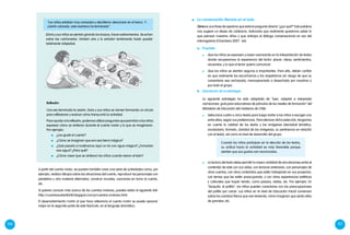 “Los niños estaban muy cansados y decidieron descansar en el barco. Y…
colorín colorado, esta aventura ha terminado”.
166 167
(Doris y sus niños se sientan girando los brazos, hacen estiramientos. Se echan
sobre las colchonetas. Inhalan aire y lo exhalan lentamente hasta quedar
totalmente relajados).
Reflexión
Una vez terminada la sesión, Doris y sus niños se reúnen formando un círculo
para reflexionar y evaluar cómo transcurrió la actividad.
Para ayudar a la reflexión, podemos utilizar preguntas que permitan a los niños
expresar cómo se sintieron durante el cuento motor y lo que se imaginaron.
Por ejemplo:
	 ¿Les gustó el cuento?
	 ¿Cómo se imaginan que era esa tierra mágica?
	 ¿Qué pasaría si tuviéramos aquí un río con agua mágica? ¿Tomarían
esa agua? ¿Para qué?
	 ¿Cómo creen que se sintieron los niños cuando vieron al león?
A partir del cuento motor, se pueden también crear una serie de actividades como, por
ejemplo, realizar dibujos sobre las situaciones del cuento, reproducir los personajes con
plastelina u otro material alternativo, construir murales, canciones en torno al cuento,
etc.
Si quieres conocer más acerca de los cuentos motores, puedes visitar el siguiente link:
http://cuentosaulainfantil.blogspot.com/p/cuentos-motores.html
El desenvolvimiento motriz al que hace referencia el cuento motor se puede apreciar
mejor en la segunda parte de este fascículo, en el lenguaje dramático.
	 Dime es una frase de apertura que evita la pregunta directa "¿por qué?" Esta palabra
nos sugiere un deseo de colaborar, indicando que realmente queremos saber lo
que piensan nuestros niños y que anticipa el diálogo conversacional en vez del
interrogatorio (Chambers 2007 : 66).
a.	 Propósito
	 Que los niños se expresen y vayan avanzando en la interpretación de textos
donde recuperemos la experiencia del lector: placer, ideas, sentimientos,
recuerdos; y lo que el lector quiera comunicar.
	 Que los niños se sientan seguros e importantes. Para ello, deben confiar
en que realmente los escuchamos y los respetamos sin riesgo de que su
comentario sea rechazado, menospreciado o desechado por nosotras o
por todo el grupo.
	 La conversación literaria en el aula
Cuando los niños participan en la elección de los textos,
su actitud hacia la actividad es más favorable porque
sienten que sus gustos son reconocidos.
b.	 Descripción de la estrategia:
	 La siguiente estrategia ha sido adaptada de "Leer, adaptar e interpretar
narraciones: guía para educadores de párvulos de los niveles de formación" del
Ministerio de Educación del Gobierno de Chile.
	 Selecciona cuatro o cinco textos para luego invitar a los niños a escoger uno
entre ellos, según sus preferencias. Para efectuar dicha selección, tengamos
en cuenta la calidad de los textos y las imágenes (densidad temática,
vocabulario, formato, claridad de las imágenes, su pertinencia en relación
con el texto), así como el nivel de desarrollo del grupo.
	 La lectura del texto debe permitir la mayor cantidad de vinculaciones entre el
contenido de este con sus vidas, con lecturas anteriores, con personajes de
otros cuentos, con otros contenidos que estén trabajando en sus proyectos,
con temas que les estén preocupando, y con otras experiencias estéticas
y culturales que hayan tenido, como paseos, visitas, etc. Por ejemplo: En
“Quiquito, el pollito”, los niños pueden conectarse con las preocupaciones
del pollito por crecer. Los niños en el nivel de Educación Inicial conversan
sobre los cambios físicos que van teniendo, cómo imaginan que serán ellos
de grandes, etc.
 