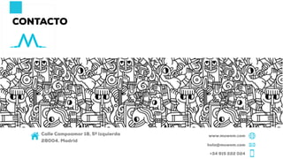 Calle Campoamor 18, 5º izquierda
28004. Madrid
+34 915 222 024
hola@muwom.com
www.muwom.com
CONTACTO
 