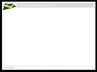 UFOS – Liberdade de Informação Já 