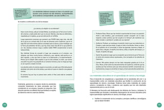 100 101
Los estudiantes elaboran ensayos en base a la posición que
asumen como producto de esta dinámica, acompañándola
de la evidencia correspondiente, sea esta científica o no.
Es necesario aclarar
que la posición que
tomen no es buena ni
mala, ni correcta o
incorrecta.
Se muestra a continuación uno de los ensayos:
Los estudiantes
sostienen su punto
de vista sobre hechos
paradigmáticos.
Finalmente, generamos un espacio donde los estudiantes
comparten brevemente las ideas principales que han
considerado en sus ensayos, basados en preguntas. Esta
situación permite una reflexión final que fortalece un espíritu
de tolerancia ante las creencias distintas.
¿La ciencia y la religión no se entienden?
Hace mucho tiempo, allá por la Edad Media, se pensaba que la Tierra era el centro
del universo y nadie podía decir que no era así. Además, esta idea era defendida y
respaldada por la Iglesia, ya que así está escrito en la Biblia.
Luego aparecieron personas que pensaron que PODÍA haber algo más, más allá
de lo que se ve a simple vista. Es el caso de personas como Copérnico, que en el
siglo XVI usó instrumentos ópticos complejos para su época y pudo investigar que
la Tierra gira alrededor del Sol y que hay otras cosas más allá de lo que podemos
ver. Sus estudios sirvieron luego a Galileo Galilei PARA complementar la teoría
heliocentrista.
Son distintas formas de concebir el lugar que ocupamos en el universo: una
religiosa, que tiene mucha fuerza e influencia y que, además, está escrita en un
libro sagrado, y otra que tiene su base en la observación y la experimentación.
Pienso que la religión debe aceptar lo que ha sido probado, es decir, que somos
una parte muy pero muy pequeña de un universo inmenso y eso no niega que haya
un ser supremo creador de todo.
Los estudios sobre el universo siguen en aumento y se sabe que el Sol está girando
alrededor del centro de la Vía Láctea y que esta se mueve en relación a las galaxias
vecinas.
El universo hoy por hoy no parece tener centro ni final, todo está en constante
movimiento.
Los estudiantes
explican que algunos
descubrimientos
científicos han
propiciado nuevas
formas de concebir
el mundo.
Los estudiantes
opinan respecto a la
condición cambiante
de la ciencia y de
la tecnología en
contraste con otras
creencias.
Los materiales educativos en el aprendizaje de ciencia y tecnología
Para el desarrollo de competencias y capacidades de los estudiantes del ciclo V, es
imprescindible contar con materiales educativos que faciliten la construcción de los
aprendizajes de ciencia y tecnología. Podemos tomar estos materiales de nuestro
entorno y emplearlos en clase, o podemos usar aquellos que han sido diseñados
expresamente para su uso en el aula.
El Ministerio de Educación está distribuyendo dos Módulos de Ciencia y Ambiente. Es
imprescindible que docentes y estudiantes dispongamos de recursos educativos para
lograr aprendizajes significativos en ciencia y tecnología, porque:
	 Facilitan la comprensión de los conceptos y principios científicos o tecnológicos
que se desea transferir.
–	 Profesora Rosa: Ahora que han tenido la oportunidad de tomar una posición
frente a esta temática, ¿qué conclusiones pueden compartir con la clase
respecto a estos cambios que han surgido en el tiempo? ¿Se mantienen sus
ideas iniciales o cambiaron? ¿Cuáles son sus razones?
–	 Guillermo: Profesor, yo mantengo mi posición: todo lo que nos rodea tiene un
Creador y cada cosa que existe, el agua, el cielo o los árboles, tienen un alma.
Es la tradición de mi comunidad, lo dicen las leyendas, tenemos a Apajui, el
padre Dios; a Nugkui, el espíritu de la tierra; a Etsa, el espíritu del bosque; y a
Tsuqki, el espíritu del agua.
–	 Daniel: No podemos negar que la concepción que se tenía de que la Tierra era
el centro del universo estuvo equivocada, y fue corregida en los estudios de
Copérnico.
–	 Carmen: Mis padres siempre me han dado respuestas guiados por la fe en
Dios. Ahora, al leer sobre los descubrimientos de Copérnico, entiendo que las
pruebas que hizo sirvieron para que otras personas también comprendan sus
explicaciones y luego se conviertan en leyes y sirvan para estudios posteriores.
 