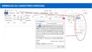 SÍMBOLOS OU CARACTERES ESPECIAIS
 