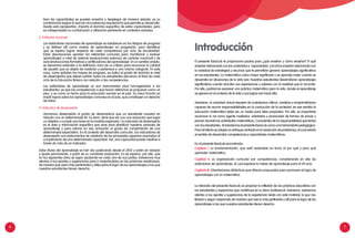 6 7
Introducción
El presente fascículo te proporciona pautas para ¿qué enseñar y cómo enseñar? El qué
enseñar relacionado con los contenidos y capacidades y el cómo enseñar relacionado con
la variedad de estrategias y recursos que te permitirán generar aprendizajes significativos
en tus estudiantes. La matemática cobra mayor significado y se aprende mejor cuando se
desarrolla en situaciones de la vida real. Nuestros estudiantes desarrollaran aprendizajes
significativos cuando vinculen sus experiencias y saberes con la realidad que lo circunda.
Por ello, podríamos expresar una práctica matemática para la vida, donde el aprendizaje
se genera en el contexto de la vida y sus logros van hacia ella.
Asimismo, la sociedad actual requiere de ciudadanos críticos, creativos y emprendedores
capaces de asumir responsabilidades en la conducción de la sociedad, en ese sentido la
educación matemática debe ser un medio para tales propósitos. Por ello, es importante
reconocer tu rol como agente mediador, orientador y provocador de formas de actuar y
pensar durante las actividades matemáticas. Conscientes de la responsabilidad que tienes
con tus estudiantes, te brindamos el presente fascículo como una herramienta pedagógica.
Para tal efecto se adopta un enfoque centrado en la resolución de problemas, el cual orienta
el sentido de desarrollar competencias y capacidades matemáticas.
En el presente fascículo encontrarás:
Capítulo I: La fundamentación, que está redactada en torno al por qué y para qué
aprender matemática.
Capítulo II: La organización curricular por competencias, considerando en ella los
estándares de aprendizaje, el cual expresa la metas de aprendizaje para el VII ciclo.
Capítulo III: Orientaciones didácticas que ofrecen propuestas para promover el logro de
aprendizajes con la matemática.
La intención del presente fascículo es propiciar la reflexión de las prácticas educativas con
tus estudiantes y esperamos que contribuya en tu labor profesional. Asimismo, estaremos
atentos a tus aportes y sugerencias de la experiencia vivida con este material, lo que nos
llevará a seguir mejorando de manera que sea lo más pertinente y útil para el logro de los
aprendizajes a los que nuestros estudiantes tienen derecho.
	 bien las capacidades se pueden enseñar y desplegar de manera aislada, es su
combinación (según lo que las circunstancias requieran) lo que permite su desarrollo.
Desde esta perspectiva, importa el dominio específico de estas capacidades, pero
es indispensable su combinación y utilización pertinente en contextos variados.
3. Estándar nacional
	 Los estándares nacionales de aprendizaje se establecen en los Mapas de progreso
y se definen allí como «metas de aprendizaje» en progresión, para identificar
qué se espera lograr respecto de cada competencia por ciclo de escolaridad.
Estas descripciones aportan los referentes comunes para monitorear y evaluar
aprendizajes a nivel de sistema (evaluaciones externas de carácter nacional) y de
aula (evaluaciones formativas y certificadoras del aprendizaje). En un sentido amplio,
se denomina estándar a la definición clara de un criterio para reconocer la calidad
de aquello que es objeto de medición y pertenece a una misma categoría. En este
caso, como señalan los mapas de progreso, se indica el grado de dominio (o nivel
de desempeño) que deben exhibir todos los estudiantes peruanos al final de cada
ciclo de la Educación Básica con relación a las competencias.
	 Los estándares de aprendizaje no son instrumentos para homogeneizar a los
estudiantes, ya que las competencias a que hacen referencia se proponen como un
piso, y no como un techo para la educación escolar en el país. Su única función es
medir logros sobre los aprendizajes comunes en el país, que constituyen un derecho
de todos.
4. Indicador de desempeño
	 Llamamos desempeño al grado de desenvoltura que un estudiante muestra en
relación con un determinado fin. Es decir, tiene que ver con una actuación que logra
un objetivo o cumple una tarea en la medida esperada. Un indicador de desempeño
es el dato o información específica que sirve para planificar nuestras sesiones de
aprendizaje y para valorar en esa actuación el grado de cumplimiento de una
determinada expectativa. En el contexto del desarrollo curricular, los indicadores de
desempeño son instrumentos de medición de los principales aspectos asociados al
cumplimiento de una determinada capacidad. Así, una capacidad puede medirse a
través de más de un indicador.
Estas Rutas del Aprendizaje se han ido publicando desde el 2012 y están en revisión
y ajuste permanente, a partir de su constante evaluación. Es de esperar, por ello, que
en los siguientes años se sigan ajustando en cada una de sus partes. Estaremos muy
atentos a tus aportes y sugerencias para ir mejorándolas en las próximas reediciones,
de manera que sean más pertinentes y útiles para el logro de los aprendizajes a los que
nuestros estudiantes tienen derecho.
 
