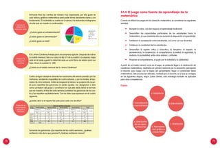 78 79
Fernando lleva las cuentas de manera muy organizada, por ello gusta de
usar tablas y gráficos matemáticos para poder tomar decisiones claras y con
fundamento. Él ha dividido su sueldo en 5 rubros y ha elaborado el diagrama
circular que se muestra a continuación:
¿Cuánto gasta en entretenimiento?
¿Cuánto gasta en alimentación?
¿Cuánto gasta en total?
El Sr. Arturo Cárdenas trabaja para una empresa agrícola. Después de cobrar
su sueldo mensual, fue a su casa y le dio 2/5 de su sueldo a su esposa; luego
salió en la tarde y gastó la mitad del resto en ocho libros de relatos para sus
hijos. Ahora le quedan S/. 300.
¿Cuánto es el sueldo mensual del Sr. Arturo Cárdenas?
Cuatro amigos trabajaron durante las vacaciones del verano pasado: por las
mañanas, vendiendo raspadillas de cuatro sabores, y por las tardes, empa-
nadas de cinco sabores. Antes de empezar el verano, se pusieron de acuer-
do para repartirse las ganancias en partes iguales. Así, designaron a Julia
como contadora del grupo y convinieron en que ella debía llenar el formato
que se muestra. Al final de cada semana, juntaban las ganancias de los cua-
tro y las repartían equitativamente. Con los datos que aparecen en el cuadro
siguiente,
¿puedes decir si el reparto fue justo para cada uno de ellos?
Sumando las ganancias y los repartos de las cuatro semanas, ¿quiénes
recibieron más de lo que ganaron? ¿Quiénes recibieron menos?
3.1.4 El juego como fuente de aprendizaje de la
matemática
Cuando se utilizan los juegos en las clases de matemática, se consideran las siguientes
ventajas:
	 Rompen la rutina, nos dan espacio al aprendizaje tradicional.
	 Desarrollan las capacidades particulares de los estudiantes hacia la
matemática, ya que mediante ellos se aumenta la disposición al aprendizaje.
	 Fortalecen la socialización entre estudiantes, así como con sus docentes.
	 Fortalecen la creatividad de los estudiantes.
	 Desarrollan el espíritu crítico y autocrítico, la disciplina, el respeto, la
perseverancia, la cooperación, el compañerismo, la lealtad, la seguridad, la
audacia, la puntualidad, entre otros valores y actitudes.
	 Propician el compañerismo, el gusto por la actividad y la solidaridad.
A partir de un medio natural, como es el juego, se pretende llegar a la abstracción de
cuestiones matemáticas, mediados en primera instancia por la sensación, percepción
e intuición; para luego, con la lógica del pensamiento, llegar a comprender ideas
matemáticas. Este proceso tan delicado, mediado por el docente, es el que se consigna
en las siguientes etapas, según Zoltan Dienes, esta estrategia también es aplicable
para otras competencias.
S/. 350
S/. 250
S/. 100
S/. 200
S/. 300
Alimentación
Servicios
Transporte
Salud
Entretenimiento
Amigo
Ganancia
producida
(S/.)
Le tocó
Ganancia
producida
(S/.)
Le tocó
Ganancia
producida
(S/.)
Le tocó
Ganancia
producida
(S/.)
Le tocó
Ganancia
producida
(S/.)
Le tocó
Carlos2 73 02 52 21 04
Julia 18 28 16 18 80
Diego 20 17 25 15 77
Rosa2 52 41 52 08 4
TOTAL 99 81 75 345
Reparto 90/4
Venta de rapadillas y empanadas
Primera semana Segunda semana Tercera semana Cuarta semana Total
Problema de
traducción
compleja
Ejemplo de
problema de
traducción simple
Problemas de
interpretación,
aplicación y
valoración
Fases:
f. Formalización
o demostración
e. Descripción
de las repre-
sentaciones
b. Estructuración
a. Adaptación
c. Abstracción
d. Representa-
ción gráfica o
esquemática
 