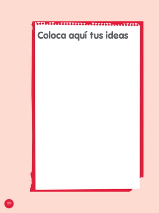 Coloca aquí tus ideas
120
 