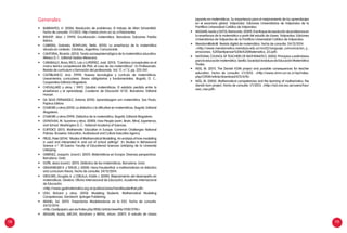 118 119
Generales
•	 BARRANTES, H. (2006). Resolución de problemas: El trabajo de Allan Schoenfeld.
Fecha de consulta: 1/1/2013. http://www.cimm.ucr.ac.cr/hbarrantes
•	 BISHOP, Alan J. (1999). Enculturación matemática. Barcelona: Ediciones Paidós
Ibérica.
•	 CABRERA, Gabriela; BONYUAN, Stella. (2010). La enseñanza de la matemática
situada en contexto. Córdoba, Argentina: Comunicarte.
•	 CANTORAL, Ricardo. (2013). Teoría socioepistemológica de la matemática educativa.
México D. F.: Editorial Gedisa Mexicana.
•	 CARABALLO, Rosa; RICO, Luis y LUPIÁÑEZ, José. (2013). “Cambios conceptuales en el
marco teórico competencial de PISA: el caso de las matemáticas”. En Profesorado.
Revista de currículum y formación del profesorado. Vol. 17, n.º 2, pp. 225-241.
•	 CASTIBLANCO, Ana. (1999). Nuevas tecnologías y currículo de matemáticas.
Lineamientos curriculares. Áreas obligatorias y fundamentales. Bogotá, D. C.:
Cooperativa Editorial Magisterio.
•	 CHEVALLARD y otros. ( 1997). Estudiar matemáticas: El eslabón perdido entre la
enseñanza y el aprendizaje. Cuaderno de Educación N°22. Barcelona: Editorial
Horsori.
•	 DA SILVA FERNANDEZ, Antonio (2010). Aprendizagem em matemática. Sao Paulo:
Papirus Editora
•	 D’AMORE y otros.(2010). La didáctica y la dificultad en matemáticas. Bogotá: Editorial
Magisterio.
•	 D’AMORE y otros.(1999). Didáctica de la matemática. Bogotá: Editorial Magisterio.
•	 DONOVAN, M. Suzanne y otros. (2000). How People Learn. Brain, Mind, Experience,
and School. Washington D. C.: National Academy of Sciences.
•	 EURYDICE (2011). Mathematic Education in Europe: Common Challenges National
Policies. Bruselas: Education, Audiovisual and Culture Executive Agency.
•	 FREJD, Peter (2014). “Modes of Mathematical Modelling. An analysis of how modelling
is used and interpreted in and out of school settings”. En Studies in Behavioural
Science n.º 181.Suecia: Faculty of Educational Sciences Linköping de la University
Linköping.
•	 GIMÉNEZ, Joaquim. (coord.). (2001). Matemáticas en Europa: Diversas perspectivas.
Barcelona: Graó.
•	 GOÑI, Jesús (coord.). (2011). Didáctica de las matemáticas. Barcelona: Graó.
•	 GRAVEMEIJER K. y TERUEL J. (2000). Hans Freudenthal: a mathematician on didactics
and curriculum theory. Fecha de consulta: 24/12/2014.
•	 GROUWS, Douglas A. y CEBULLA, Kristin J. (2000). Mejoramiento del desempeño en
matemáticas. Ginebra: Oficina Internacional de Educación, Academia Internacional
de Educación.
<http://www.gpdmatematica.org.ar/publicaciones/hansfreudenthal.pdf>
•	 LESH, Richard y otros. (2010). Modeling Students. Mathematical Modeling
Competencies. Dordrecht: Springer Publishing.
•	 MANEL, Sol. (2011). Trayectorias Modelizadoras en la ESO. Fecha de consulta:
24/12/2014.
<http://polipapers.upv.es/index.php/MSEL/article/viewFile/3100/3196>
•	 MASAMI, Isoda; ARCAVI, Abraham y MENA, Arturo. (2007). El estudio de clases
japonés en matemáticas. Su importancia para el mejoramiento de los aprendizajes
en el escenario global. Valparaíso: Ediciones Universitarias de Valparaíso de la
Pontificia Universidad Católica de Valparaíso.
•	 MASAMI,IsodayOLFOS,Raimundo.(2009).Elenfoquederesolución deproblemasen
la enseñanza de la matemática a partir del estudio de clases. Valparaíso: Ediciones
Universitarias de Valparaíso de la Pontificia Universidad Católica de Valparaíso.
•	 Mendom@atic@. Revista digital de matemática. Fecha de consulta: 24/12/2014.
nnn<http://www.mendomatica.mendoza.edu.ar/nro22/Lenguaje_comunicacion_y_
emociones_%20Sentipensar%20la%20Matematica_22.pdf>
•	 NATIONAL COUNCIL OF TEACHERS OF MATHEMATICS. (2003). Principios y estándares
paralaeducaciónmatemática.Sevilla:SociedadAndaluzadeEducaciónMatemática
Thales.
•	 NISS, M. (2011). The Danish KOM project and possible consequences for teacher
education. Fecha de consulta: 1/1/2013. <http://www.cimm.ucr.ac.cr/ojs/index.
php/CIFEM/article/download/672/678>
•	 NISS, M. (2002). Mathematical competencies and the learning of mathematics: the
danish kom project. Fecha de consulta: 1/1/2013. <http://w3.msi.vxu.se/users/hso/
aaa_niss.pdf>
 