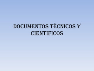 Documentos técnicos y cientificos