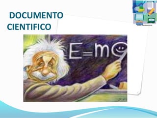 DOCUMENTO
CIENTIFICO
 