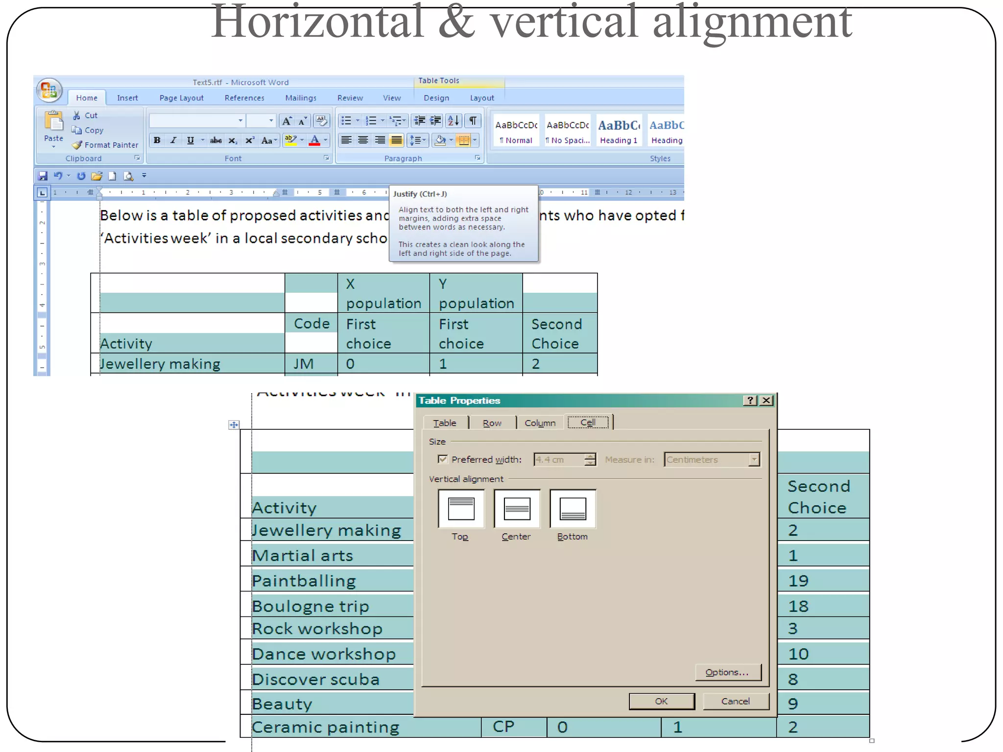 Horizontal & vertical alignment
 