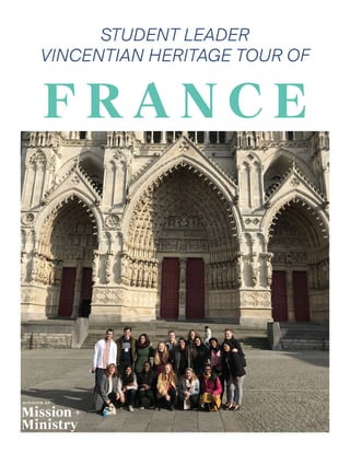 STUDENT LEADER
VINCENTIAN HERITAGE TOUR OF
F R A N C E
 