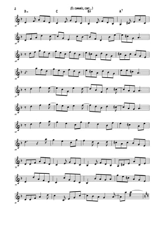 & b
41
œ
j
œ œ œ œ
∆−−−−
œ
j
œ œ œ œ
Χ
œ
j
œ œ œ œ
Βb
œ
j
œ# œ œ
œ
Α7
& b
45
œ œ œ œ
J
œ œ œ œ
œ œ œ œ œ
œ œ œ œ# œ .œ
& b
49
‰ œ œ œ œ œ œ œ œ œ œ œ œ œ# œ œ œ œ œ# œ œ œ œ œ
& b
53
Œ.
œ œ œ œ œ œ œ œ œ œ œ# œ œ œ œ
œ œ œ# .œ
& b
57
‰ œ œ
J
œ œ œ œ
œ
J
œ œ œ œ
œ
J
œ# œ œ œ .œ
& b
61
‰ œ œ
J
œ œ œ œ œ J
œ œ œ œ œ
J
œ# œ œ œ .œ
& b
65
‰ œ œ J
œ œ œ œ
œ œ œ œ œ œ œ# œ
œ
& b
69
.œ Œ J
œ œ œ œ œ œ
J
œ œ J
œ œ# œ œ œ œ œ
& b
73
œ œ œ œ œ œ œ
j
œ œ œ œ œ
j
œ œ œ œ œ œ# œ œ
œ œ
& b
77
œ
œ œ œ œ œ
œ œ œ œ œ
œ œ œ œ
œ œ œ# œ œ œ
& b n##
81
œ œ œ œ J
œ œ j
œ œ œ œ œ œ œ œ
j
œ œ
œ ˙
æ
(El cumanés, cont...)2
 