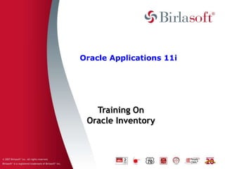 Training On
Oracle Inventory
Oracle Applications 11i
 