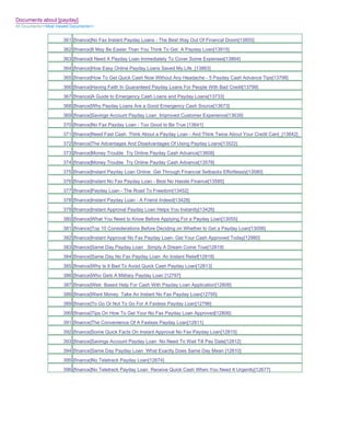 Documents about [payday]
All Documents>>Most Viewed Documents>>


                       361 [finance]No Fax Instant Payday Loans - The Best Way Out Of Financal Doom[13855]
                       362 [finance]It May Be Easier Than You Think To Get A Payday Loan[13915]
                       363 [finance]I Need A Payday Loan Immediately To Cover Some Expenses[13864]
                       364 [finance]How Easy Online Payday Loans Saved My Life_[13863]
                       365 [finance]How To Get Quick Cash Now Without Any Headache - 5 Payday Cash Advance Tips[13798]
                       366 [finance]Having Faith In Guaranteed Payday Loans For People With Bad Credit[13799]
                       367 [finance]A Guide to Emergency Cash Loans and Payday Loans[13733]
                       368 [finance]Why Payday Loans Are a Good Emergency Cash Source[13673]
                       369 [finance]Savings Account Payday Loan Improved Customer Experience[13639]
                       370 [finance]No Fax Payday Loan - Too Good to Be True [13641]
                       371 [finance]Need Fast Cash Think About a Payday Loan - And Think Twice About Your Credit Card_[13642]
                       372 [finance]The Advantages And Disadvantages Of Using Payday Loans[13522]
                       373 [finance]Money Trouble Try Online Payday Cash Advance[13608]
                       374 [finance]Money Trouble Try Online Payday Cash Advance[13578]
                       375 [finance]Instant Payday Loan Online Get Through Financial Setbacks Effortlessly[13580]
                       376 [finance]Instant No Fax Payday Loan - Best No Hassle Finance[13585]
                       377 [finance]Payday Loan - The Road To Freedom[13452]
                       378 [finance]Instant Payday Loan - A Friend Indeed[13428]
                       379 [finance]Instant Approval Payday Loan Helps You Instantly[13426]
                       380 [finance]What You Need to Know Before Applying For a Payday Loan[13055]
                       381 [finance]Top 10 Considerations Before Deciding on Whether to Get a Payday Loan[13056]
                       382 [finance]Instant Approval No Fax Payday Loan- Get Your Cash Approved Today[12980]
                       383 [finance]Same Day Payday Loan Simply A Dream Come True[12819]
                       384 [finance]Same Day No Fax Payday Loan An Instant Relief[12818]
                       385 [finance]Why Is It Bad To Avoid Quick Cash Payday Loan[12813]
                       386 [finance]Who Gets A Military Payday Loan [12797]
                       387 [finance]Web Based Help For Cash With Payday Loan Application[12808]
                       388 [finance]Want Money Take An Instant No Fax Payday Loan[12795]
                       389 [finance]To Go Or Not To Go For A Faxless Payday Loan[12796]
                       390 [finance]Tips On How To Get Your No Fax Payday Loan Approved[12806]
                       391 [finance]The Convenience Of A Faxless Payday Loan[12811]
                       392 [finance]Some Quick Facts On Instant Approval No Fax Payday Loan[12815]
                       393 [finance]Savings Account Payday Loan No Need To Wait Till Pay Date[12812]
                       394 [finance]Same Day Payday Loan What Exactly Does Same Day Mean [12810]
                       395 [finance]No Teletrack Payday Loan[12674]
                       396 [finance]No Teletrack Payday Loan Receive Quick Cash When You Need It Urgently[12677]
 