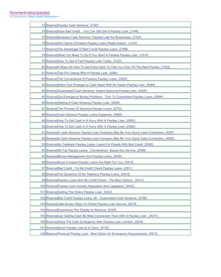 Documents about [payday]
All Documents>>Most Viewed Documents>>


                        73 [finance]Payday Cash Advance_21587_
                        74 [finance]Have Bad Credit - You Can Still Get A Payday Loan_21446_
                        75 [finance]Business Cash Advance Payday Loan for Businesses_21424_
                        76 [finance]Are Claims Of Instant Payday Loans Really Instant _21243_
                        77 [finance]The Advantage Of Bad Credit Payday Loans_21086_
                        78 [finance]What You Need To Do If You Want A Faxless Payday Loan_21016_
                        79 [finance]How To Get A Fast Payday Loan Today_21025_
                        80 [finance]6 Ways On How To Get Extra Cash To Tide You Over Till The Next Payday_21029_
                        81 [finance]Tips For Coping With A Payday Loan_20981_
                        82 [finance]The Convenience Of Faxless Payday Loans_20920_
                        83 [finance]Solve Your Emergency Cash Need With An Instant Payday Loan_20895_
                        84 [finance]Guaranteed Cash Advance Instant Approval Payday Loan_20926_
                        85 [finance]Got Emergency Money Problems Turn To Guaranteed Payday Loans_20894_
                        86 [finance]Getting A Cash Advance Payday Loan_20946_
                        87 [finance]The Process Of Advance Payday Loans_20702_
                        88 [finance]Cash Advance Payday Loans Explained_20685_
                        89 [finance]How To Get Cash In A Hurry With A Payday Loan_20600_
                        90 [finance]How To Get Cash In A Hurry With A Payday Loan_20585_
                        91 [finance]A Cash Advance Payday Loan Company May Be Your Quick Cash Connection_20597_
                        92 [finance]A Cash Advance Payday Loan Company May Be Your Quick Cash Connection_20582_
                        93 [finance]No Teletrack Payday Loans Loans For People With Bad Credit_20505_
                        94 [finance]No Fax Payday Loans Convenience Speed And Service_20498_
                        95 [finance]Money Management And Payday Loans_20485_
                        96 [finance]Know If Instant Payday Loans Are Right For You_20516_
                        97 [finance]Bad Credit Try No Credit Check Payday Loans_20511_
                        98 [finance]The Dynamics Of No Teletrack Payday Loans_20416_
                        99 [finance]Payday Loans And No Credit Check - The Best Options _20410_
                       100 [finance]Payday Loan Industry Regulation And Legislation_20432_
                       101 [finance]Getting The Online Payday Loan_20423_
                       102 [finance]Bad Credit Payday Loans UK - Guaranteed Cash Advance_20385_
                       103 [finance]Little Known Ways To Online Payday Loan Service_20376_
                       104 [finance]Experience The Payday In Advance_20326_
                       105 [finance]Can Getting Cash Be More Convenient Than With A Payday Loan _20374_
                       106 [finance]Solve The Cash Emergency With Payday Loan Lenders_20246_
                       107 [finance]Quick Payday Loan Is A Cinch_20193_
                       108 [finance]Personal Payday Loan - Best Option for Emergency Requirements_20272_
 