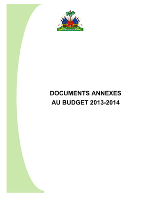 DOCUMENTS ANNEXES
AU BUDGET 2013-2014
 