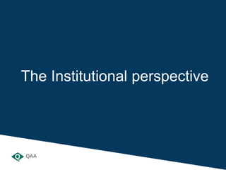 The Institutional perspective
 