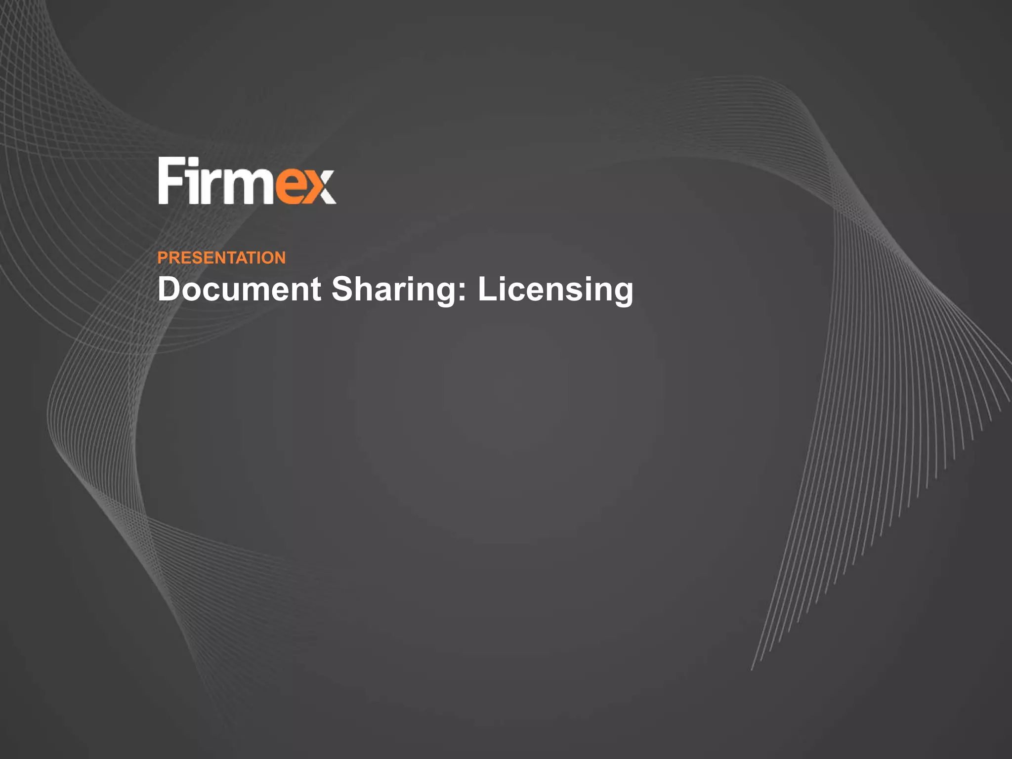PRESENTATION

Document Sharing: Licensing
 