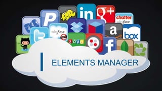 l

ELEMENTS MANAGER

 
