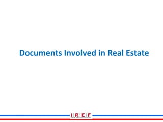 Documents Involved in Real Estate

 