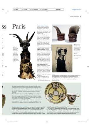 Antiques Trade Gazette 43
User: IVAN Issue No: 2106 Issue Date: 07/09/13 File Name: IE01-03 PROOFED:
antiques trade gazette
ss Paris
mbers
u
e
he
n.
e
ris
e
gye
of a
Nail
c
ssed
ears,
veral
uch
of
e’s
any
al
with
nd
ear.
Right: a 2ft
7in (79cm) high
Songye Power
ﬁgure estimated
at $600,000-
900,000 from
the Allan Stone
collection to be
sold by Sotheby’s
on November 15
in New York and
on view in Paris in
September.
Ceramics: Parcours de la Céramique
TOWARDS the end of the month a second trail opens up around the Carré Rive
Gauche, this time devoted to a broad range of ceramics and glass as the 6th
Parcours de la Céramique is staged over four days from September 24-28.
There are 23 participants this year spread over two sites: the network
of streets round the Carré Rive Gauche and in the Louvre des Antiquaires
antiques centre opposite the eponymous museum. Visitors can expect to see a
wide range of European pottery and porcelain as well as near and far eastern
ceramics and glassware in these specialist shops.
The majority of the exhibitors are Parisian but foreign dealers come from
Italy, the UK and Belgium to show as guests in Paris galleries. As with previous
parcours, each day will feature guided tours conducted by museum curators
and specialists. For more detailed information including a map showing the
gallery locations there is a detailed website www.franceantiq.fr/siccaf
There will be a wealth of different styles of Oriental and Occidental pottery and porcelain
on sale on the Paris ceramics trail, but it is easy to understand why it might feature plenty of
highlights from Sèvres, France’s premier porcelain factory, that has always been based on the
edge of the city. Pictured here are two examples of the late 18th/early 19th century Etruscan
style, whose form and decoration was inspired by the recently discovered excavations of
antique vases.
Left: the 10in (25.5cm) high, green-ground gilt ewer of 1816, whose shape is based on a
Apulian vase form known as oinochoe, is being brought to the Parcours by Errol Manners,
one of the two English guest exhibitors, who is showing at Galerie Artesepia on the rue de
Beaune.The ewer has a provenance to the The Earls of Mount Edgcumbe, Mount Edgcumbe
House, England and will be priced in the region of £9500.
Right: this cup and saucer of c.1793-95 comes from a yellow ground service decorated with
birds painted by Georges Buffon. It is one of the pieces that Christian Béalu is showing at
his gallery on the rue du Bac during Parcours de la Céramique, where it is priced at €7500.
Eyre de Lanux exhibition
Tribal art and ceramics are not
the only disciples on show in the
antique shops and art galleries
packed in to the Carré Rive Gauche/
Saint-Germain-des-Prés area – 20th
century design has its place in the
spotlight as well.
American-born, Paris-based
designer Elizabeth Eyre de Lanux
(1894-1996) was a contemporary
of Eileen Gray, producing similar
avant garde Art Deco furnishings
using a wealth of unusual materials.
She is less well known than Gray,
however, and her small body of
work doesn’t come to market that
often.
All this could be about to change
courtesy of a major retrospective
at Willy Huybrechts’ Left Bank
gallery on the rue Bonaparte which
opens on September 19 and runs to
October 19. The show is the result
of over four years of research that
has also resulted in a new book
on the designer, who was a friend
of Picasso, Man Ray, Brancusi and
other major names in the Paris art
world. Using documents from the
artist’s family and the Smithsonian
institute, Willy Huybrechts and
Louis Géraud Castor have
collected together some 30 pieces
of furniture and drawings from
various private collections. Together
they demonstrate the breadth of de
Lanux’s talent: her use of materials
like lacquer, parchment, cork, and
lino, and the varied sources that
inspired her designs such as Cubism
and tribal art.
Prices range from a lamp at
€15,000 up to €200,000 for the
most important pieces.
See www.willy-huybrechts.com
Above: this pair of
2ft 9in (85cm) high
walnut drum seats are
among 30 pieces on
show at the Eyre de
Lanux retrospective
at Galerie Willy
Huybrechts.
Left: Elizabeth Eyre de
Lanux photographed
by Man Ray.
Drouot
During renovation work at the Hôtel Drouot auction centre in Paris,
sales in September are being held in two alternative locations:
Drouot-Montmartre, 64, rue Doudeauville and 12, rue Drouot.
For more detailed information see the Drouot website at
www.drouot.com
©manyraytrustadagp
2106IE01-03finp42-44.indd 32106IE01-03finp42-44.indd 3 9/2/2013 10:31:38 AM9/2/2013 10:31:38 AM
 
