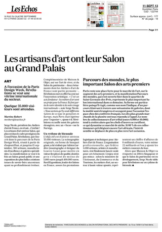 16 RUE DU QUATRE SEPTEMBRE
75112 PARIS CEDEX 02 - 01 49 53 65 65
11 SEPT 13
Quotidien Paris
OJD : 122744
Surface approx. (cm²) : 177
N° de page : 18
Page 1/1
TRIBALART
6869247300502/XMB/OTO/1
Eléments de recherche : PARCOURS DES MONDES ou SALON INTERNATIONAL DES ARTS PREMIERS : du 10 au 15/09/13 à Paris 6ème,
toutes citations
Les artisans d'art ont leur Salon
au Grand Palais
ART
A l'occasion de la Paris
Design Week, Révéla-
tions se veut une
vitrine internationale
du secteur.
Quelque 35.000 visi-
teurs sont attendus.
Martine Robert
mrobert@lesechos.fr
SergeNicole,présidentdesAteliers
d'artdefrance,enrêvait...Cestfait!
Lesartisansd'artontleurSalon,qui
plusestdanslecadreprestigieuxdu
GrandPalais.Révélations,quis'ins-
crit dans le parcours de la Paris
Design Week, réunit à partir de
d'aujourd'hui, etjusqu'au 15 sep-
tembre, 300 artisans, manufactu-
resd'excellence etgaleries spéciali-
sées. La manifestation seveut à la
fois un Salon grand public et une
expositiondes plus belles créations
issues de savoir-faire ancestraux
ayant su profondément évoluer.
Complémentaire de Maison &
Objet, axé sur l'art de vivre, et du
Salon du patrimoine -deux événe-
ments dont les Ateliers d'art de
France sont partie prenante -,
Révélations met en effet l'accent sur
l'innovation artistique. « C'est un
acte fondateur : les métiers d'an sont
unprojetpour la France. Ils font par-
tie de notre identitéetde notre image
internationale», noteSergeNicole.
« Nous savions qu'ily avait différents
Salons de ce type en gestation en
Europe, mais Paris était légitime
pour l'organiser », ajoute-t-il. Révé-
lations accueille aussi des galeries
étrangères, avecun «focus » surla
Norvège.
Un rythme de biennale
L'objectif est d'attirer environ
35.000 visiteurs. La scénographie
originale, en forme de banquet
géant,aétéréaliséeparAdrienCar-
rière (muséographe et designer du
Louvre-Lens) pour mettre en
valeurdespiècesdequalité,dontles
prix s'étalent de moins de
1.000 euros jusqu'à 100.000 euros.
ReedExpositions,leaderdesSalons
en France, assure les prestations
Parcours des mondes, le plus
important Salon des arts premiers
Paris reste une place forte pour le marché de l'art, sur le
segment des arts premiers, et la manifestationParcours
des mondes, qui s'est ouverte hierdans le quartier de
Saint-Germain-des-Prés, représente le plus important Sa-
lon international dans ce domaine. Sa forme est particu-
lière puisqu'il s'agit, comme son nom l'indique, d'un par-
cours itinérant àtravers une soixantaine de galeries, dont
la moitié sont étrangères etoccupent pourl'occasion l'es-
pace chez des confrères français. Les dix plus grands mar-
chandsde laplanète onttousrépondu àl'appel. Le nom-
bre de collectionneurs d'art tribal (entre 8.000 et 10.000)
tend à croître alors que les chefs-d'œuvre se raréfient,
ce qui dynamise ce marché de niche. Si 60 % de ces collec-
tionneurs privilégient encore l'art africain, l'intérêt
semble se déplacer de plus en plus vers l'art océanien.
logistiques ettechniques pour Ate-
liersd'artdeFrance.L'organisation
professionnelle, qui fédère
6.000 artisans, artistes etmanufac-
tures, s'est finalementlancée seule
pour cet événement. L'enjeu n'est
pas mince : selon le ministère de
l'Artisanat, du Commerce et du
Tourisme, les métiers d'art, un sec-
teur à haute valeur ajoutée, repré-
sentent un chiffre d'affaires de
8 milliards d'euros, voire même
22 milliards si l'on y ajoute les
métiers connexes du luxe.
Alors que Maison & Objet va
s'exporter en 2014 à Singapour et
que le Salon du patrimoine est en
développement,SergeNicoletable
pour Révélations sur un rythme de
biennale. •
 