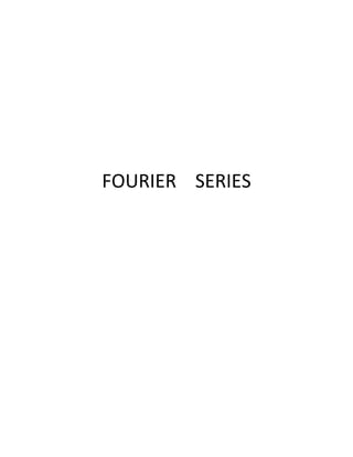  
 
 
 
 
FOURIER    SERIES 
 