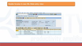Vendor Invoice in new GL: Data entry view
 