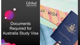 Documents
Required for
Australia Study Visa
 
