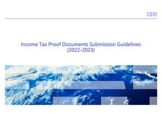 Income Tax Proof Documents Submission Guidelines
(2022-2023)
 