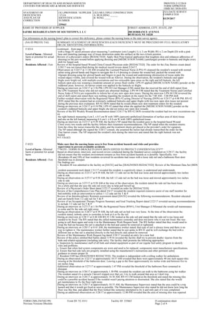 DEPARTMENT OF HEALTH AND HUMAN SERVICES
CENTERS FOR MEDICARE & MEDICAID SERVICES
PRINTED:2/12/2018
FORM APPROVED
OMB NO. 0938-0391
STATEMENT OF
DEFICIENCIES
AND PLAN OF
CORRECTION
(X1) PROVIDER / SUPPLIER
/ CLIA
IDENNTIFICATION
NUMBER
335663
(X2) MULTIPLE CONSTRUCTION
A. BUILDING ______
B. WING _____
(X3) DATE SURVEY
COMPLETED
03/29/2017
NAME OF PROVIDER OF SUPPLIER
SAFIRE REHABILITATION OF SOUTHTOWN, L L C
STREET ADDRESS, CITY, STATE, ZIP
300 DORRANCE AVENUE
BUFFALO, NY 14220
For information on the nursing home's plan to correct this deficiency, please contact the nursing home or the state survey agency.
(X4) ID PREFIX TAG SUMMARY STATEMENT OF DEFICIENCIES (EACH DEFICIENCY MUST BE PRECEDED BY FULL REGULATORY
OR LSC IDENTIFYING INFORMATION)
F 0314
Level of harm - Minimal
harm or potential for actual
harm
Residents Affected - Few
(continued... from page 1)
with a Stage IV sacral pressure ulcer measuring 5 centimeter (cm) Length ( L) x 3 cm Width (W) x 2 cm Depth (D) with a pink
base and tunneling (passage way of tissue destruction under the surface) at the two o'clock position.
Review of a physician's orders [REDACTED]. Apply Skin Prep (topical application that toughens skin and enhances adherence of
dressing) to the peri-wound before applying dressing and [MEDICATION NAME] (antifungal) powder to buttocks and thighs every
shift for fungal rash.
Review of the hospital-based Wound Clinic/Consult Physician order [REDACTED]. The order for the Zinc Barrier cream dated
3/20/17 was not transcribed during the medical record review dated 3/24/17.
Observation on 3/24/17 at 11:44 AM revealed the Licensed Practical Nurse (LPN) #5 cleansed the resident's wound with normal
saline using gloved hands and fingers to navigate the 4 x 4 dressing to cleanse the wound bed, packed the wound with
Alginate dressing using her gloved hands and fingers to pack the wound and undermining (destruction of tissue under the
wound edges) visible, and covered the wound with an Allevyn. During the observation, the resident's buttocks and upper
thighs were bright red, with multiple excoriations and two noticeable open areas on the right and left buttock; the left
buttock open area was weeping a moderate amount or serous fluid visible. LPN #5 applied [MEDICATION NAME] powder on the
reddened areas; however, no barrier cream was applied to the buttocks or thighs.
During an interview on 3/24/17 at 3:56 PM, LPN #4 Unit Manager (UM) stated that she received the end of shift report from
the LPN Treatment Nurse who did not report any abnormal findings. LPN #4 UM stated that the Treatment Nurses and Certified
Nurse Aides (CNA's) are responsible to inform her of any new open skin issues. During the interview LPN #4 UM reviewed the
end of shift report and stated there was nothing regarding the resident on the report for the 7:00 AM - 3:00 PM shift.
Further resident observation with the Registered Nurse (RN) #2 acting Director of Nursing (DON) on 3/24/17 at 4:08 PM, RN #2
DON stated that the resident had an extremely reddened buttocks and upper thighs with two new open skin issues not present
during the previous skin evaluation. RN #2 DON stated that he would obtain new skin treatment orders for the resident.
During an interview on 3/24/17 at 4:18 PM, LPN #5 stated that when she applied the [MEDICATION NAME] powder on the
resident's reddened buttocks and upper thighs she did not notice any open skin wounds.
Review of the RN Weekly Wound documentation dated 3/24/17 by RN #2 DON revealed the resident had two new excoriations one
on
the right buttock measuring 4 cm L x 0.5 cm W with 100% (percent) epithelized (formation of surface area of skin) tissue
and one on the left buttock measuring 0.4 cm L x 0.4 cm W with 100% epithelized tissue.
During an interview on 3/27/17 at 9:39 AM, the facility's NP stated that the resident goes to the hospital-based Wound
Clinic every two weeks and the facility follows their treatment recommendations. The NP stated when the resident returns
from the clinic the nurses transcribe the orders and the treatment sheets get placed in the provider's order for signature.
The NP stated although she signed the 3/20/17 consult, she assumed the nurses had already transcribed the order for the
Zinc barrier cream. The NP inspected the resident's skin during the interview and stated that the right buttock was not
healed.
415.12(c)(2)
F 0323
Level of harm - Minimal
harm or potential for actual
harm
Residents Affected - Few
Make sure that the nursing home area is free from accident hazards and risks and provides
supervision to prevent avoidable accidents
**NOTE- TERMS IN BRACKETS HAVE BEEN EDITED TO PROTECT CONFIDENTIALITY**
Based on observation, interview, and record review conducted during the Standard survey completed on 3/29/17, the facility
did not ensure that the resident environment remains as free from accident hazards as is possible. Specifically, two
(Residents #8 and 189) of four residents reviewed for accidents had issues with a loose side rail and a bathroom floor door
threshold was in disrepair.
The findings are:
1. Resident #8 was admitted to the facility on [DATE] and has [DIAGNOSES REDACTED]. Review of the Minimum Data Set (MDS
-
resident assessment tool) dated 1/31/17 revealed the resident is cognitively intact, is understood and understands.
During an observation on 3/23/17 at 9:39 AM, the left 1/2 side rail on the bed was loose and moved approximately two inches
side to side.
During an observation on 3/27/17 at 9:58 AM, the left 1/2 side rail on the bed was loose and moved approximately two inches
side to side.
During an interview on 3/27/17 at 9:58 AM at the time of the observation, the resident stated the side rail has been loose
for a while and that she uses the side rail every day to help pull herself up.
Review of a Physician's Order Sheet dated 2/22/17 revealed an order for [REDACTED].
Review of the Comprehensive Care Plan dated 2/6/17 revealed the resident required extensive assist of one staff member for
bed mobility with an intervention to utilize 1 1/2 side rail for T & P.
Review of an Interdisciplinary Restraint assessment dated [DATE] revealed the following recommendations: Resident educated
and can benefit from 1/2 side rail for T & P.
Review of an Occupational Therapy Progress Summary and Goal Tracking Report dated 2/22/17 revealed nursing recommendations
to include 1/2 side rail for T & P.
During an interview on 3/27/17 at 1:56 PM, the Registered Nurse (RN#1), Unit Manager (UM)stated she would call maintenance
to come and fix the side rail right away.
During an observation on 3/28/17 at 8:39 AM, the left side rail on bed was very loose. At the time of the observation the
resident stated, nobody came in yesterday to look at it or fix the rail.
During an interview at 3/28/17 at 8:40 AM RN #1 UM, looked at the side rail and stated that the side rail is too loose and
needed to be fixed. The RN stated that she called maintenance yesterday and does not know why it was not fixed. She was
going to call them again and write it in the Maintenance Work Request book. The RN further stated that they would need to
swap the bed out because the rail is attached to the bed and cannot be removed or tightened.
During an interview on 3/28/17 at 8:41 AM, the maintenance worker stated, that type of rail is always loose and there is no
way to tighten it. The maintenance worker further stated that he just spoke to RN #1 and he will exchange the bed with a
different one as that rail is attached directly to the bed directly and cannot be removed.
Review of the Maintenance Work Request log dated 3/28/17 revealed an entry for a new bed.
Review of the policy entitled Bed Safety dated 11/9/16 revealed the facility shall try to prevent deaths/ injuries from the
beds and related equipment (including side rails). The facility shall promote the following approaches:
a. Inspection by maintenance staff of all beds and related equipment as part of our regular bed safety program to identify
risks and problems.
c. Ensure that when bed system components are worn and need to be replaced, components meet manufacturer specifications.
d. Ensure that bed side rails are properly installed using the manufacturer's instructions and other pertinent safety
guidance to ensure proper fit.
2. Resident #189 has [DIAGNOSES REDACTED]. The resident is independent with a rolling walker for ambulation.
During an observation on 3/22/17 at approximately 10:57 AM revealed that there were approximately 40 one inch square tiles
missing at the threshold of the bathroom door. Leaving a gap in the floor approximately six inches wide and between five to
ten inches long.
Additional observation on 3/27/17 at approximately 1:47 PM revealed the threshold of the bathroom floor remained in
disrepair.
During an interview on 3/28/17 at approximately 1:50 PM, revealed the resident can walk to the bathroom using her walker.
The resident stated it's a miracle I haven't tripped over that yet, I try to walk around that area so I don't trip.
During an interview on 3/28/17 at approximately 10:30 AM, RN #1 UM looked at the threshold and stated the missing tiles
could be a possible accident hazard if the resident wasn't paying attention or disoriented. She also stated that she would
get maintenance to fix the floor right away.
During an interview on 3/28/17 at approximately 10:35 AM, the Maintenance Supervisor stated that the area could be a trip
hazard and that it would get fixed as soon as possible. The Maintenance Supervisor also stated he did not know how long the
floor was like that, and added that the floor looked like someone attempted to fix it and only part of it was completed.
During an additional observation on 3/28/17 at approximately 12:00 PM revealed that the area of missing tiles was repaired
FORM CMS-2567(02-99)
Previous Versions Obsolete
Event ID: YL1O11 Facility ID: 335663 If continuation sheet
Page 2 of 4
 