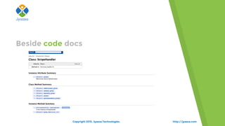 http://jyaasa.com
Beside code docs
Copyright 2015. Jyaasa Technologies.
 