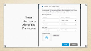 Enter
Information
About The
Transaction

 