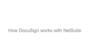 How DocuSign works with NetSuite
 