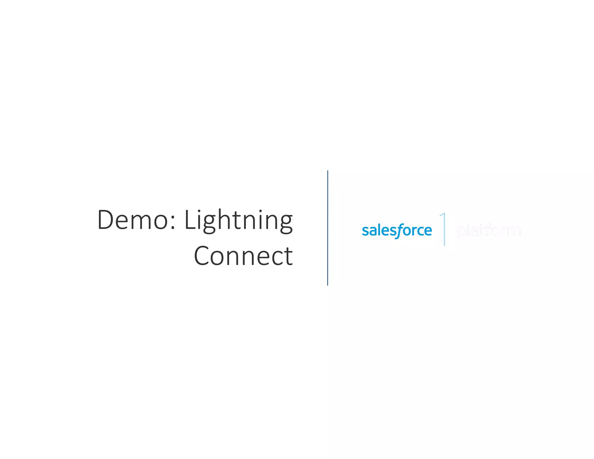 Demo:  Lightning  
Connect
 