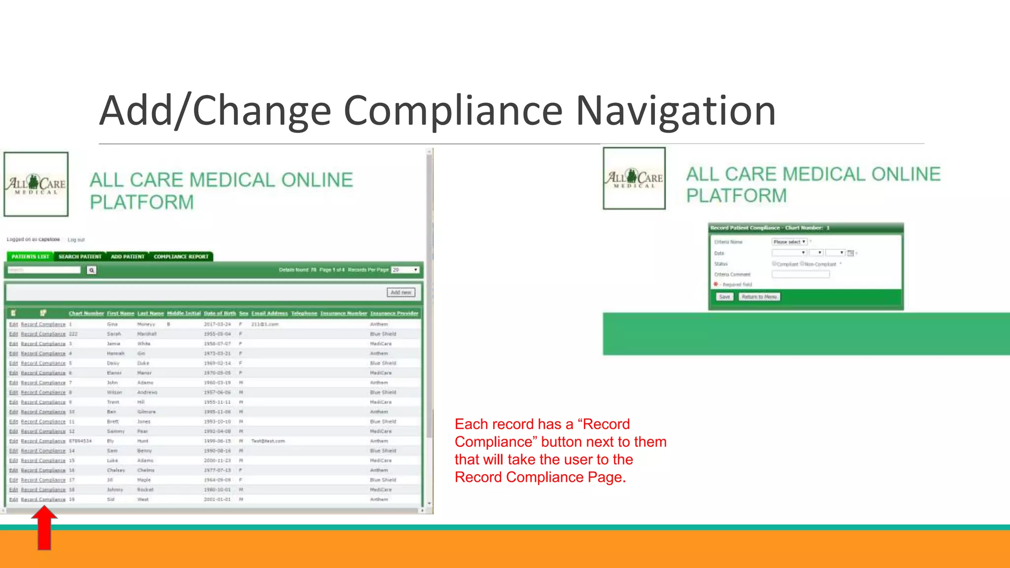 Add/Change Compliance Navigation
Each record has a “Record
Compliance” button next to them
that will take the user to the
Record Compliance Page.
 
