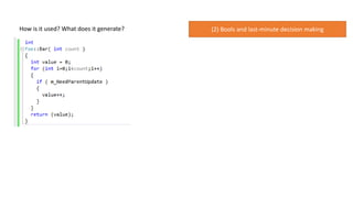(2) Bools and last-minute decision making
How is it used? What does it generate?
 