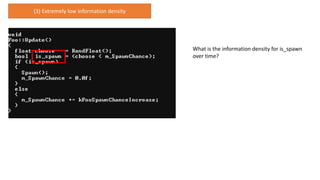 (3) Extremely low information density
What is the information density for is_spawn
over time?
 