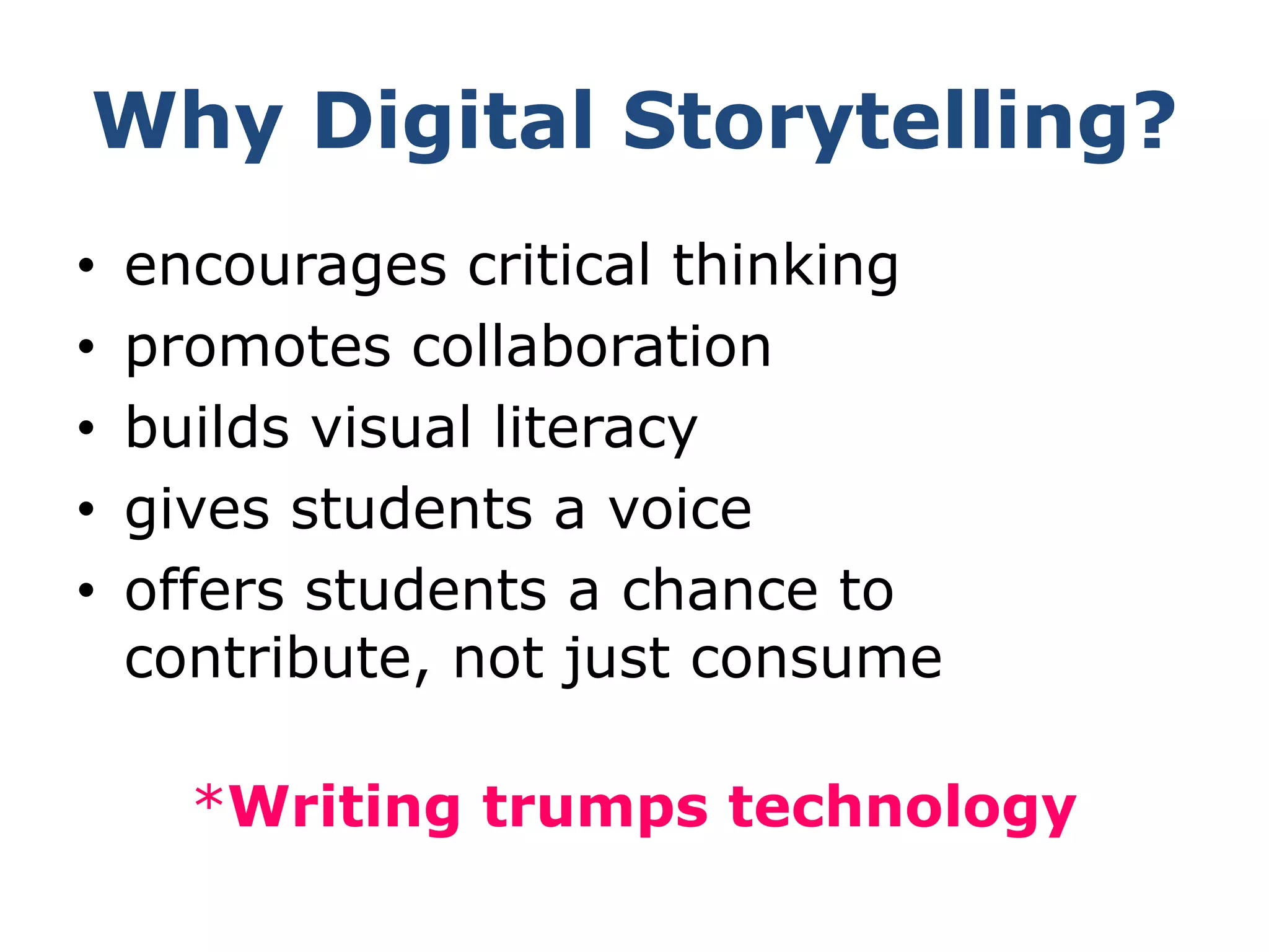Professional DevelopmentWhat is Digital Storytelling?Using a digital tools to tell a storyOrganizeCreateNarrateStoryboardBrainstormAudioImagesPublish