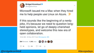 @bridgetkromhout #devopsdays
 