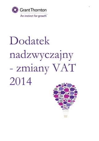 1

Dodatek
nadzwyczajny
- zmiany VAT
2014

 