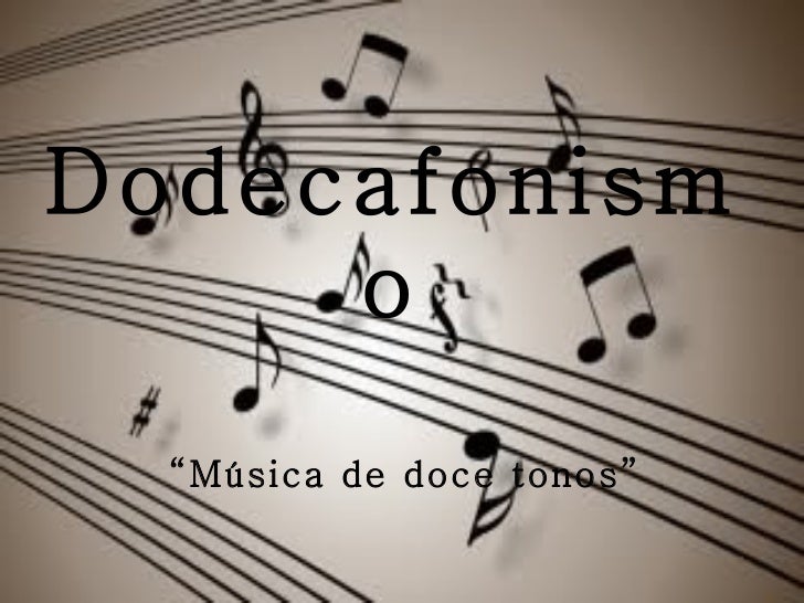 Dodecafonismo Dodecafonismo