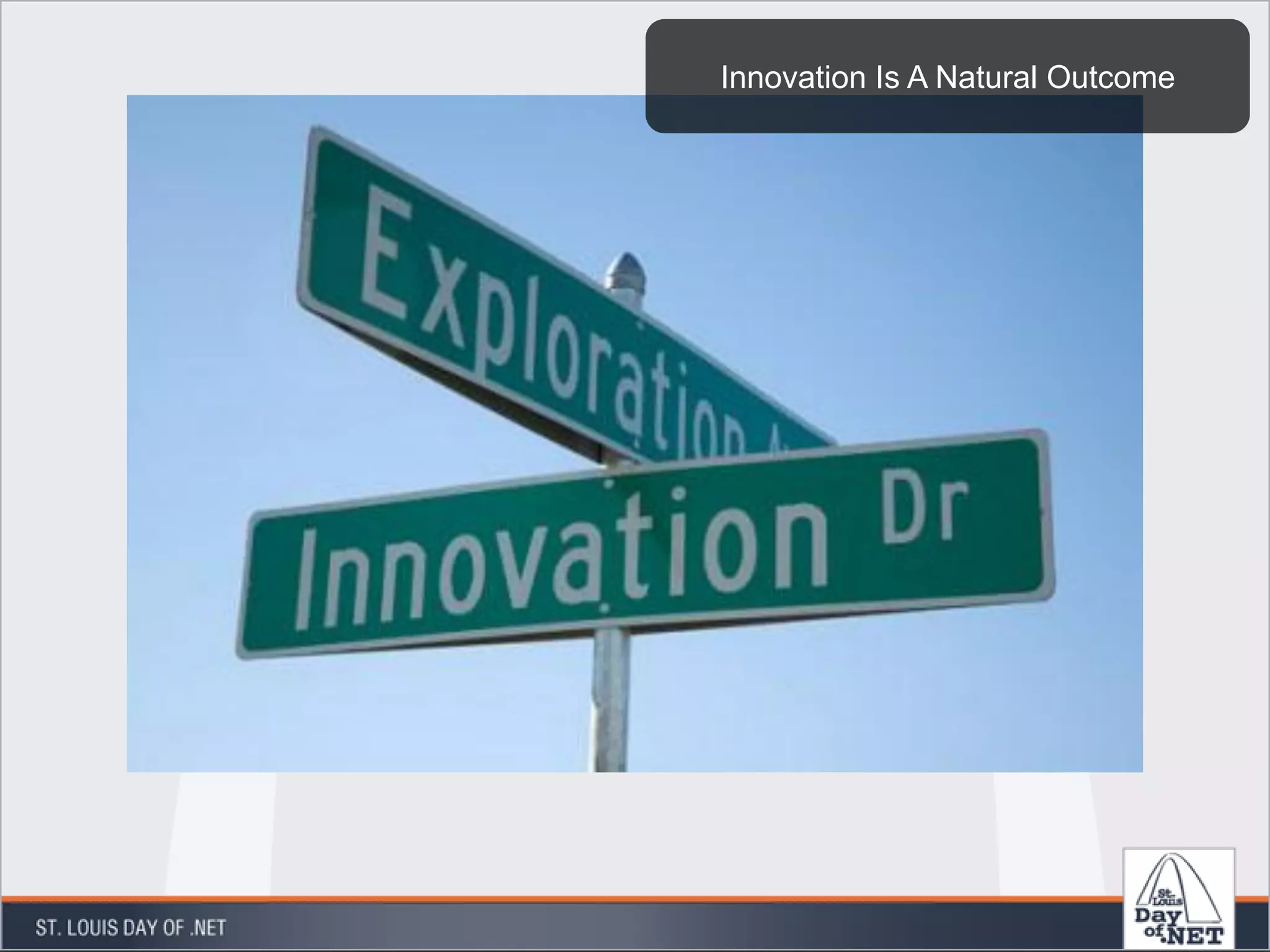 Innovation Is A Natural Outcome