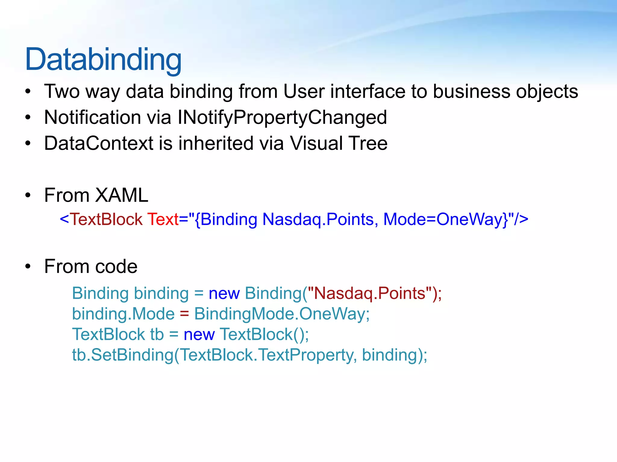 Controls60 Native ControlsOpen Source ToolkitRich third party ecosystem for domain specific controls Canvas, Grid, & StackPanelwill become your new best friends